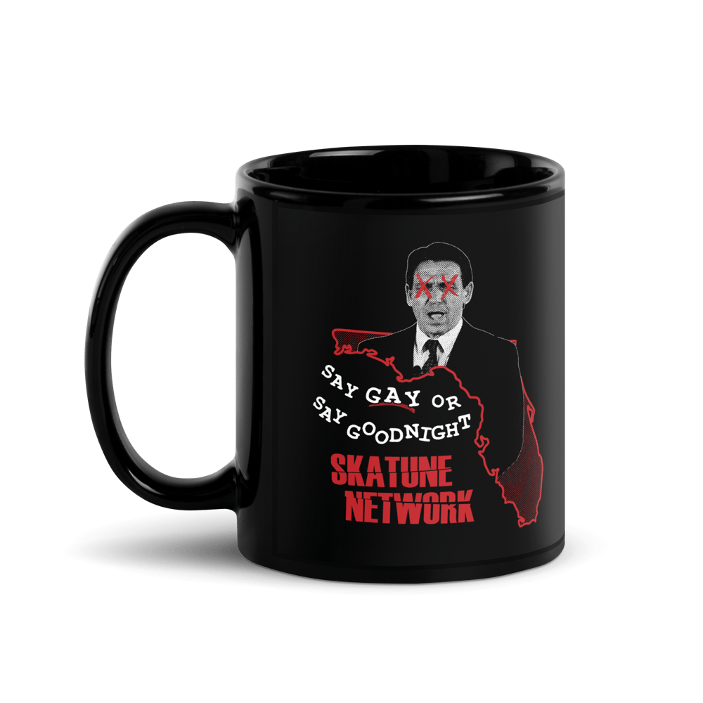Image of SAY GAY OR SAY GOODNIGHT | Black Mug (11 or 15 oz)