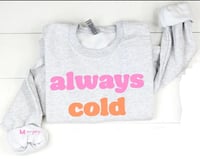 Image 1 of Always Cold