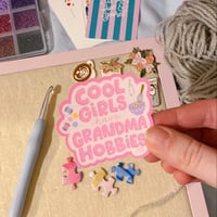 Image 3 of Cool Girls Have Grandma Hobbies Sticker