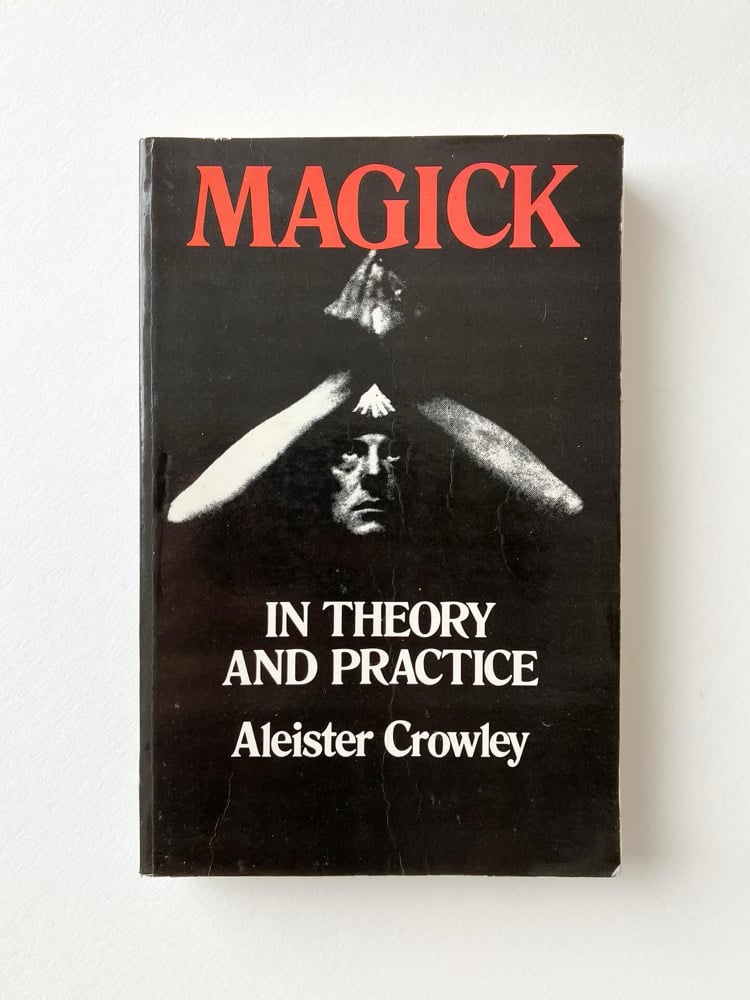 Magick: In Theory and Practice.