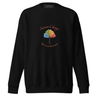 Image 3 of "Seasons Change" Unisex Premium Sweatshirt