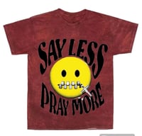 Sayless Pray More 2.0 (Washed Red Tee)
