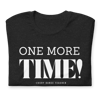 " ONE MORE TIME " T-shirt