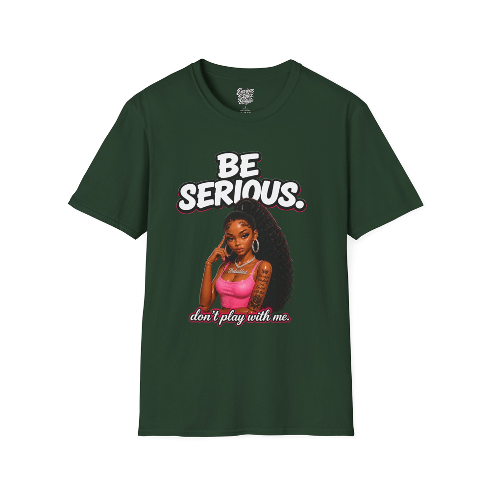 Image of Be Serious T-Shirt — 'Don't Play With Me' Graphic Tee (Curly Hair Queen)