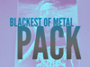 BLACKEST OF METAL PACK