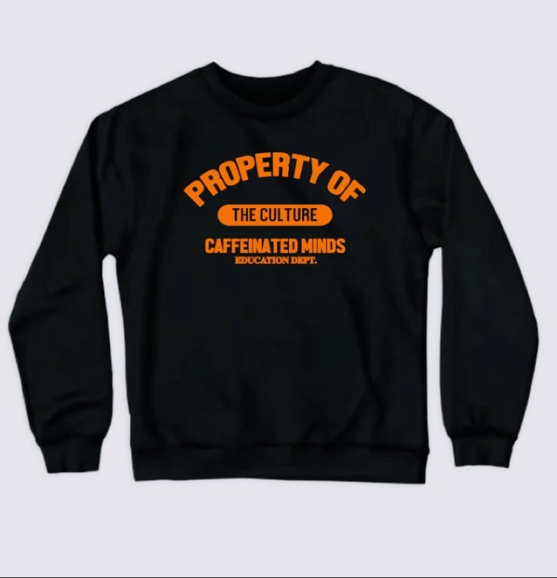 Image of " PROPERTY OF THE CULTURE" BLACK HEAVY BLEND 50/50 FLEECE CREW NECK SWEATSHIRT