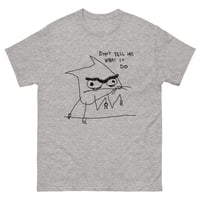 Image 4 of Unisex classic tee DO NOT TELL ME