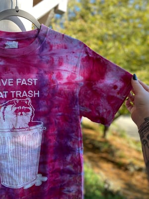 Image of SMALL Live Fast Eat Trash Tie Dye Shirt