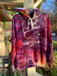 Image 1 of SMALL Mom I’m Scared Come Pick Me Up Tie Dye Hoodie