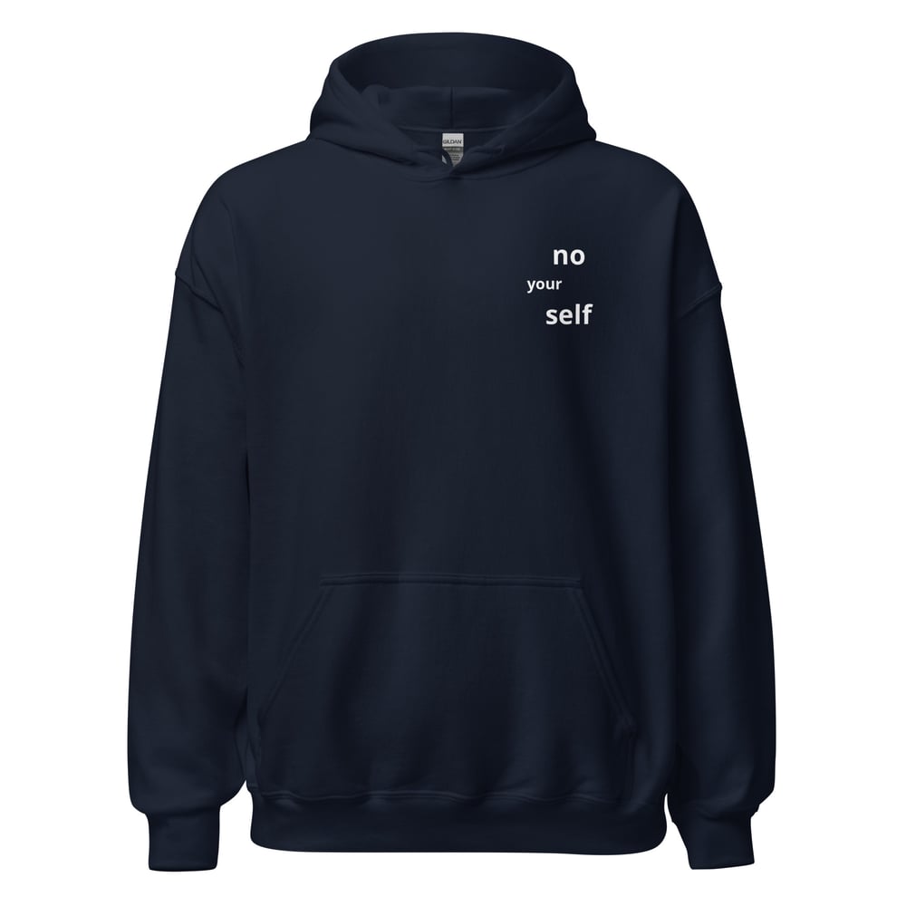 No your Self Hoodie