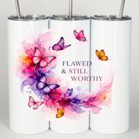 Image 2 of Flawed & Still Worthy Tumbler
