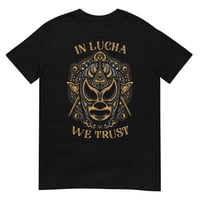 Demand Lucha: In Lucha We Trust Tee