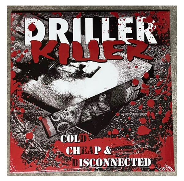 Image of Driller Killer- Cold Cheap & Disconnected 