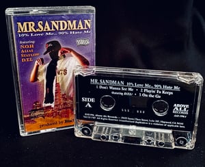 Image of Mr. Sandman “10% Love me… 90% Hate me”