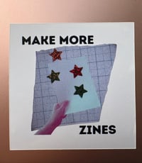 Image 1 of Make More Zines Sticker