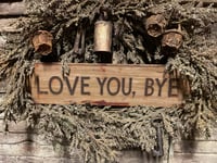 Image 3 of 3...Love You, Bye Wreath ~ 