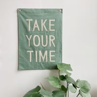 Image 1 of TAKE YOUR TIME Flag