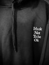 Mind, Body & Sole It’s Ok Not To Be Ok Hoodie