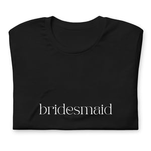 Image of Bridesmaid Tee