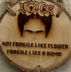 Frida... Not fragile like a flower