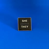 Pronoun Badge - SHE/THEY