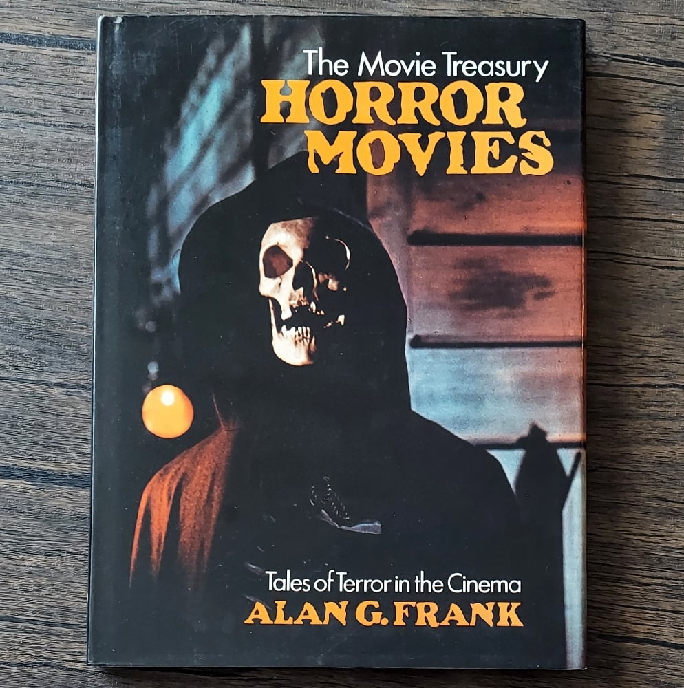 Horror Movies – Tales of Terror in the Cinema, by Alan G. Frank