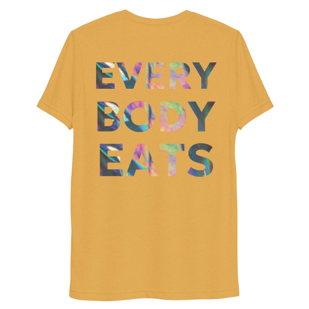 E.B.E. "Every Body Eats" Tri-Blend Tee
