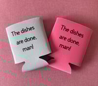 Dishes are done, man! Autographed Koozies - 2 pack