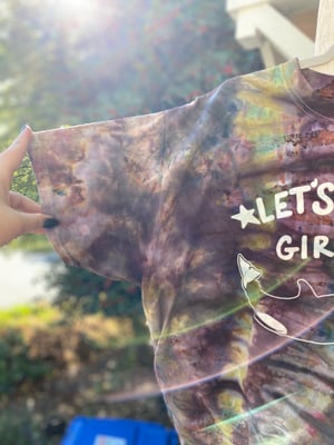 Image of XL Let's Go Girls Tie Dye Shirt