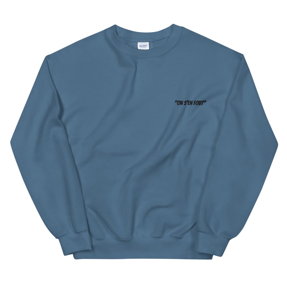 Image of "On s'en fout" Sweatshirt 