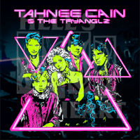 Image 1 of TAHNEE CAIN & THE TRYANGLYZ