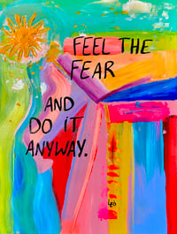 Feel The Fear And Do It Anyway