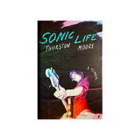 Image 1 of Thurston Moore - Sonic Life Book (Signed Edition)