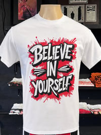 Believe in Yourself  T-shirt (White/Red/Black)