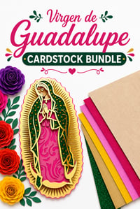 Virgen de Guadalupe SVG + Cardstock Bundle