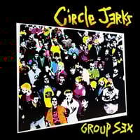 Image 1 of Circle Jerks - “ Group Sex: 40th Anniversary” LP
