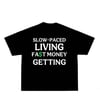 Slow paced living t shirt 