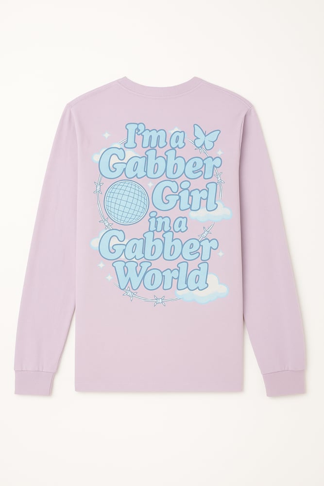 Image of Im A GABBER GIRL Tee & Long Sleeve