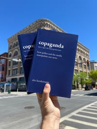 Copaganda by Alec Karakatsanis