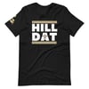 “HILL DAT” Unisex t-shirt