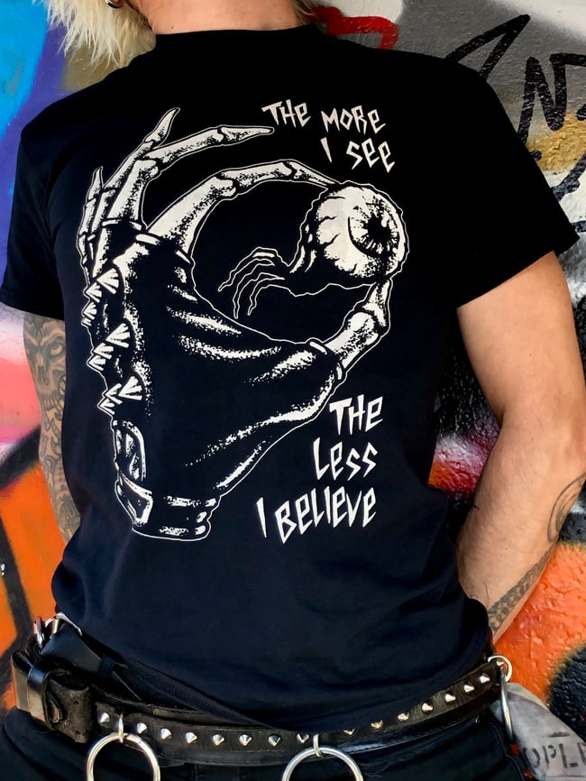 "The More I See..." T-shirt