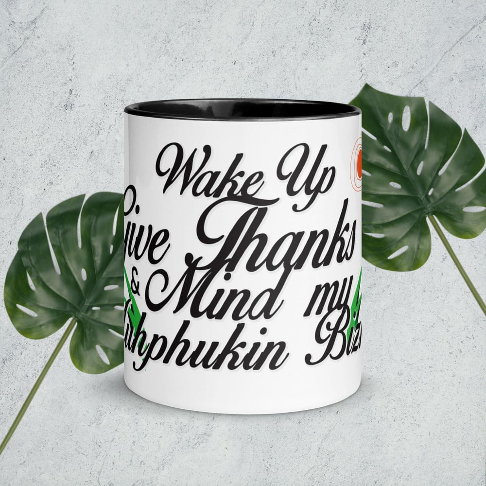 Image of Wake Up. Give Thanks & Mind my....pt.2