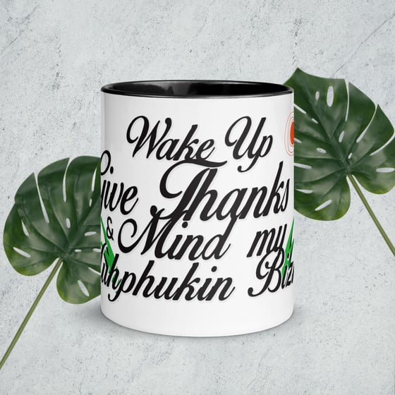 Image of Wake Up. Give Thanks & Mind my....pt.2