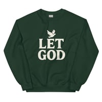 Image 5 of “LET GOD” Unisex Sweatshirt