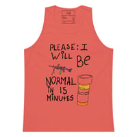 Image 3 of please i will be normal in 15 minutes tank