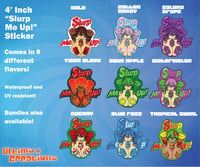Image 1 of 4' Inch Vinyl "Slurp Me Up" sticker | 9 Different Flavors!