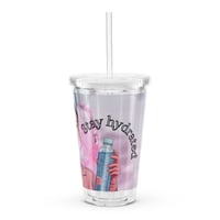Image 1 of Clear plastic tumbler_Stay hydrated_16 oz