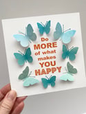 17/2/25 - butterfly quote artwork - Do more of what makes you happy