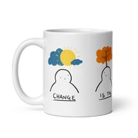 Image 1 of Change is the Only Constant Mug