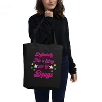 Image 7 of Definitely Not a Bag Full of Drugs Eco Tote Bag